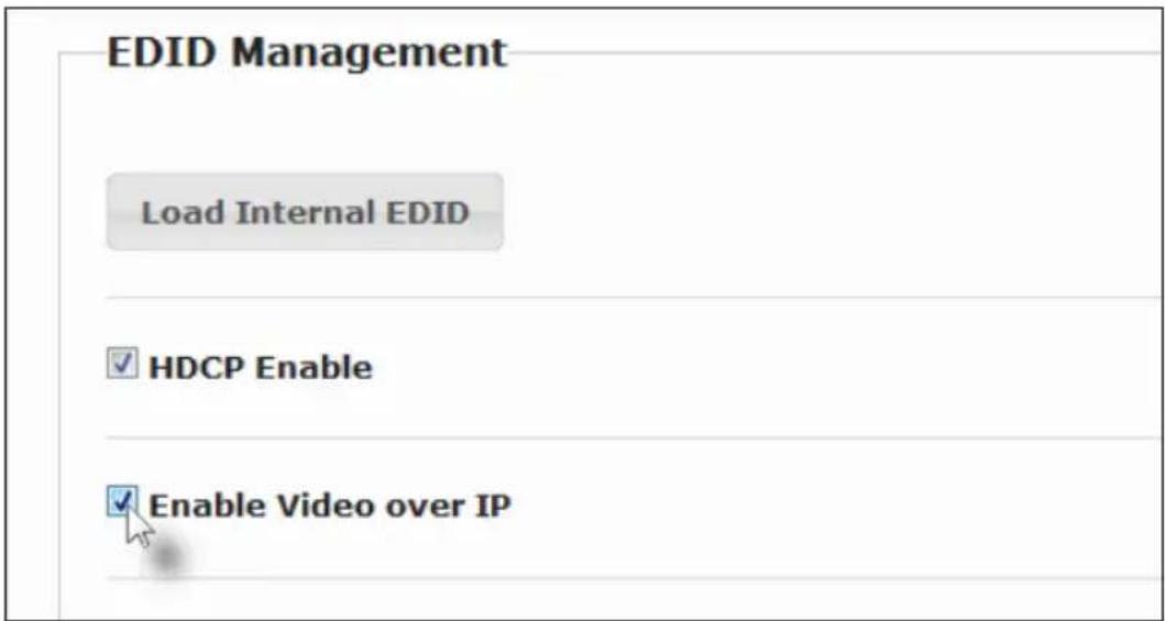 EDID Management Load Internal EDID ✓ HDCP Enable ✓ Enable Video over IP