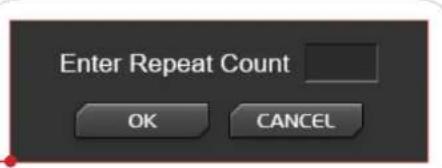 Enter Repeat Count OK CANCEL