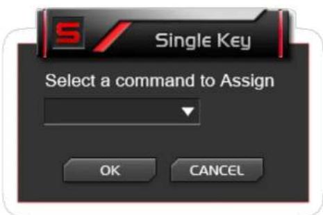 S / Single Key Select a command to Assign OK CANCEL