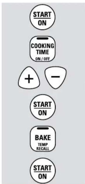 START ON COOKING TIME ON / OFF + - START ON BAKE TEMP RECALL START ON