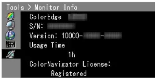 Tools > Monitor Info ColorEdge S/N: Version: 10000- Usage Time 1h ColorNavigator License: Registered