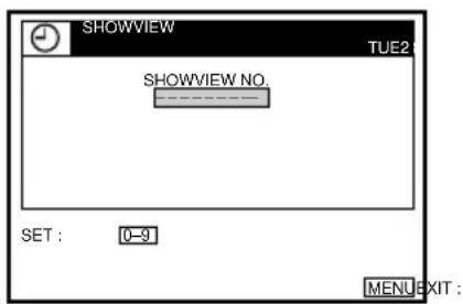 SHOWVIEW TUE2 SHOWVIEW NO. SET : 0-9 MENU EXIT :