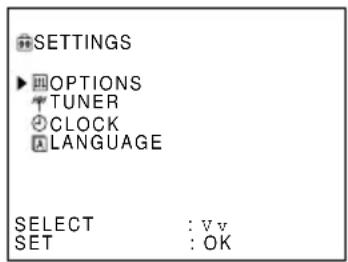 SETTINGS ▶ OPTIONS TUNER CLOCK LANGUAGE SELECT : V v SET : OK