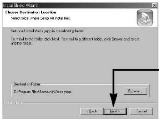 Install Shield Wizard Choose Destination Location Select folder where Setup will install files. Setup will install Voice sepp in the following folder. To install to the folder, click Next. To install to a different folder, click Browse and select another folder. Destination Folders C:\Program Files\SamsungVoice sepp Browse... < Back Next > Cancel