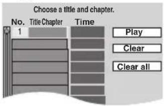 Choose a title and chapter. No. Title Chapter Time 1 Play Clear Clear all
