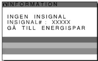 INFORMATION INGEN INSIGNAL INSIGNAL# : XXXXX GÅ TILL ENERGISPAR