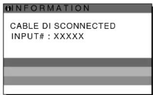 INFORMATION CABLE DISCONNECTED INPUT#:XXXXX