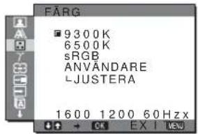 FÄRG ■ 9300K 6500K sRGB ANVÄNDARE LJUSTERA 1600 1200 60Hz x