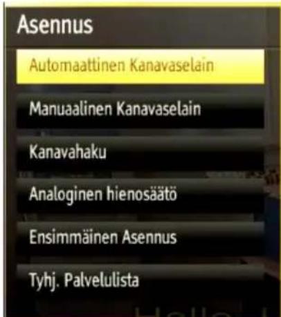 Asennus Automaattinen Kanavaselain Manuaalinen Kanavaselain Kanavahaku Analoginen hienosäätö Ensimmäinen Asennus Tyhj. Palvelulista