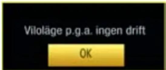 Viloläge p.g.a. ingen drift OK
