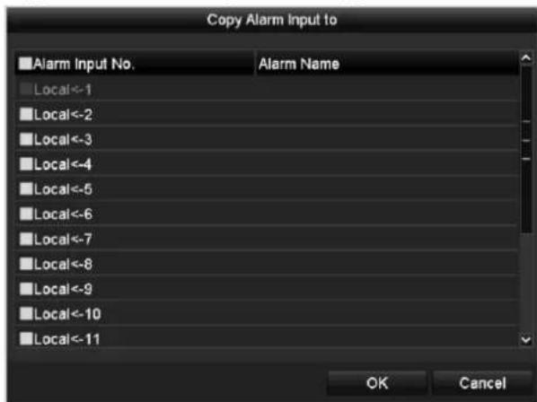 Copy Alarm Input to Alarm Input No. Alarm Name Local<-1 Local<-2 Local<-3 Local<-4 Local<-5 Local<-6 Local<-7 Local<-8 Local<-9 Local<-10 Local<-11 OK Cancel