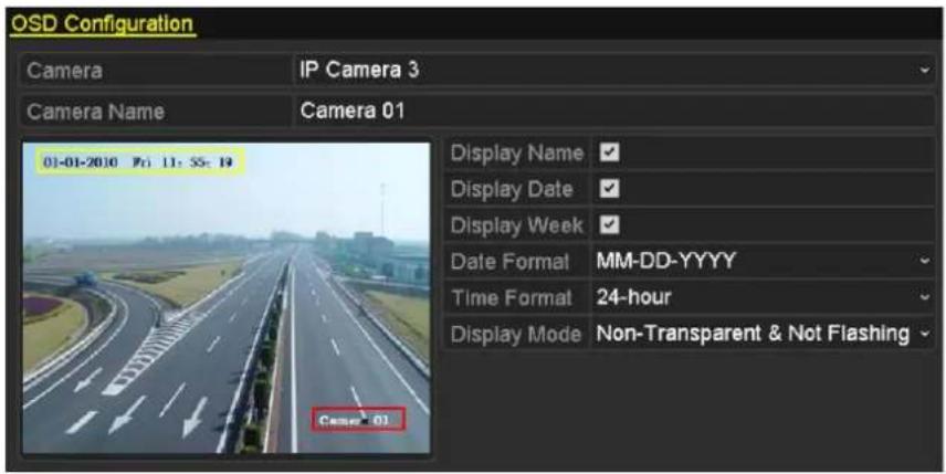 OSD Configuration Camera IP Camera 3 Camera Name Camera 01 01-01-2010 Fri 11:55:19 Display Name Display Date Display Week Date Format MM-DD-YYYY Time Format 24-hour Display Mode Non-Transparent & Not Flashing Case 01
