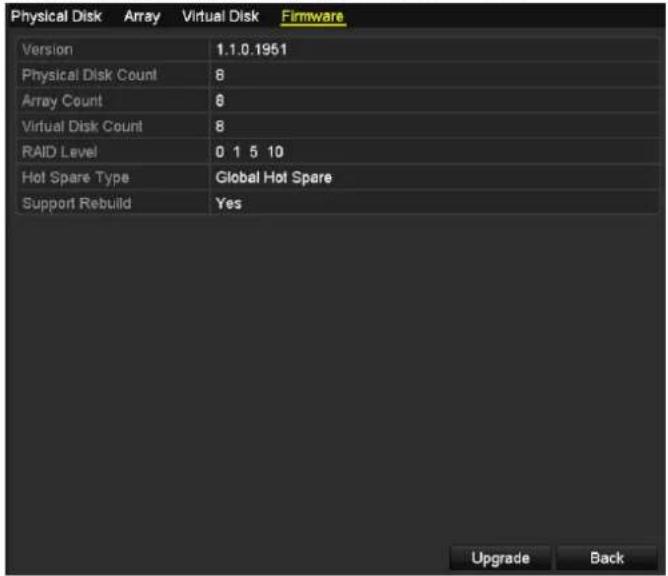 Physical Disk Array Virtual Disk Firmware Version 1.1.0.1951 Physical Disk Count 8 Array Count 8 Virtual Disk Count 8 RAID Level 0 1 5 10 Hot Spare Type Global Hot Spare Support Rebuild Yes Upgrade Back