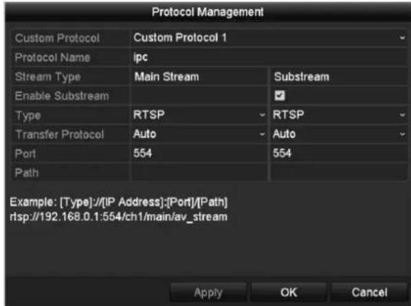 Protocol Management Custom Protocol Custom Protocol 1 Protocol Name ipc Stream Type Main Stream Substream Enable Substream Type RTSP RTSP Transfer Protocol Auto Auto Port 554 554 Path Example: [Type]://[IP Address];[Port]/[Path] rtsp://192.168.0.1:554/ch1/main/av_stream Apply OK Cancel