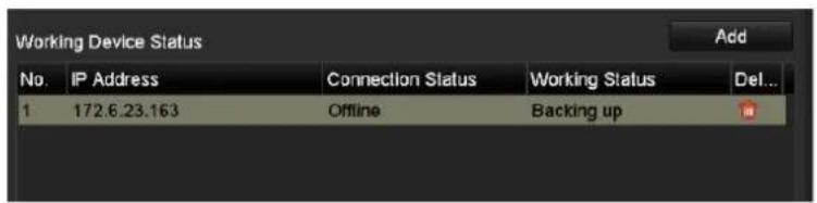 Working Device Status No. IP Address Connection Status Working Status Del... 1 172.6.23.163 Offline Backing up