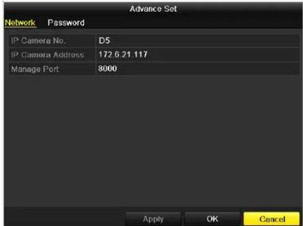 Advance Set Network Password IP Camera No. D5 IP Camera Address 172.6 21.117 Manage Port 8000 Apply OK Cancel