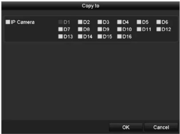 Copy to IP Camera D1 D2 D3 D4 D5 D6 D7 D8 D9 D10 D11 D12 D13 D14 D15 D16 OK Cancel