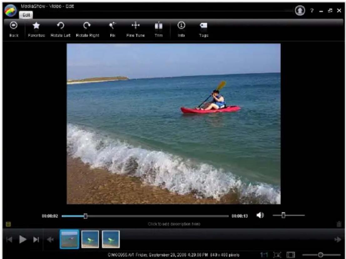MediaShow - Video - Edit Edit Back Favorites Rotate Left Rotate Right Fit Fine Tune Trim Info Tags 00:00:92 00:00:13 Click to add description here CIMV0955.AVI Friday, September 29, 2006 4:29:06 PM 840 x 490 pixels 1:1