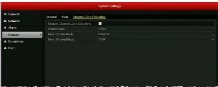 System Settings General View Channel-Zero Encoding Enable Channel-Zero Encoding Frame Rate 12fps Max. Bitrate Mode General Max. Bitrate(Kbps) 1024 Display Exceptions User