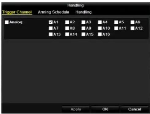 Trigger Channel Arming Schedule Handling Analog A1 A2 A3 A4 A5 A6 A7 A8 A9 A10 A11 A12 A13 A14 A15 A16 Apply OK Cancel
