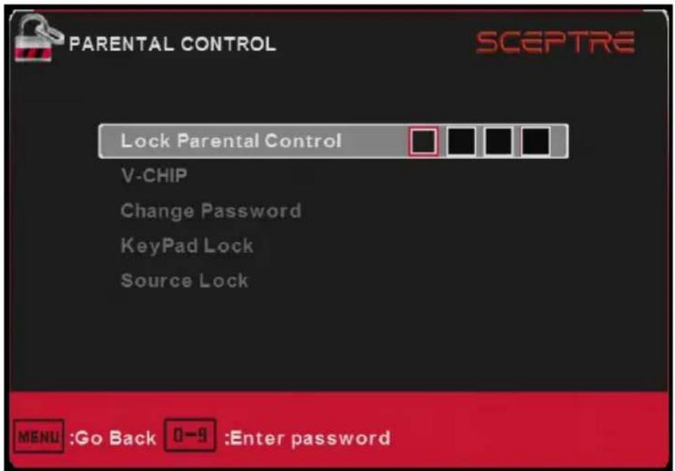 PARENTAL CONTROL SCEPTRE Lock Parental Control V-CHIP Change Password KeyPad Lock Source Lock MENU :Go Back 0-9 :Enter password