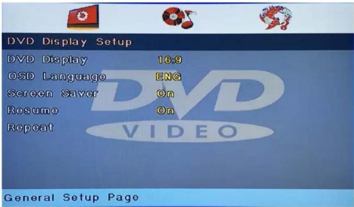 DVD Display Setup DVD Display 16:9 OSD Language ENG Screen Saver On Resume On Repeat General Setup Page