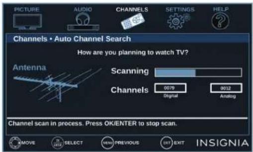 PICTURE AUDIO CHANNELS SETTINGS HELP Channels • Auto Channel Search How are you planning to watch TV? Antenna Scanning Channels 0079 Digital Analog Channel scan in process. Press OK/ENTER to stop scan. INSIGNIA