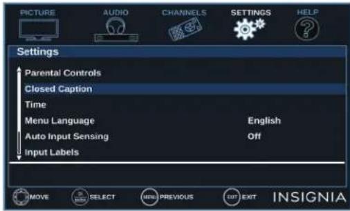 PICTURE AUDIO CHANNELS SETTINGS HELP Settings Parental Controls Closed Caption Time Menu Language English Auto Input Sensing Off Input Labels MOVE SELECT MENU PREVIOUS EXIT EXIT INSIGNIA