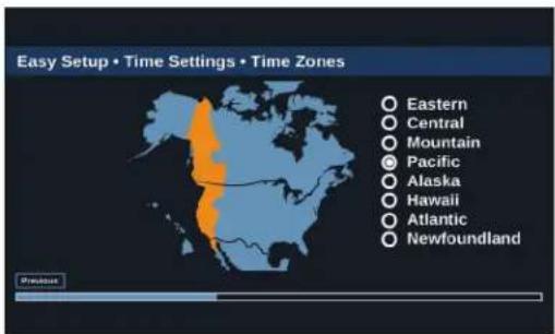 Easy Setup • Time Settings • Time Zones Eastern Central Mountain Pacific Alaska Hawaii Atlantic Newfoundland