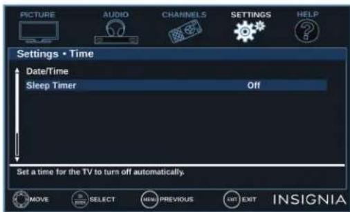 PICTURE AUDIO CHANNELS SETTINGS HELP Settings • Time Date/Time Sleep Timer Off Set a time for the TV to turn off automatically. MOVE SELECT MENU PREVIOUS EXIT EXIT INSIGNIA