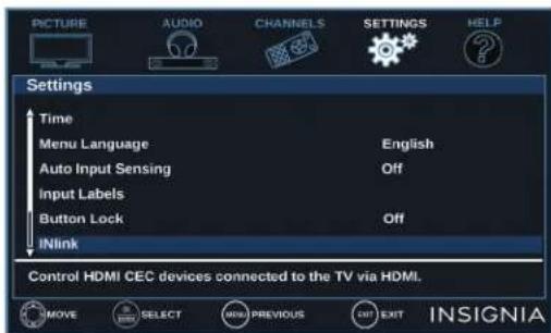 PICTURE AUDIO CHANNELS SETTINGS HELP Settings Time Menu Language English Auto Input Sensing Off Input Labels Button Lock Off INlink Control HDMI CEC devices connected to the TV via HDMI. MOVE SELECT ⬤PREVIOUS 247 EXIT INSIGNIA