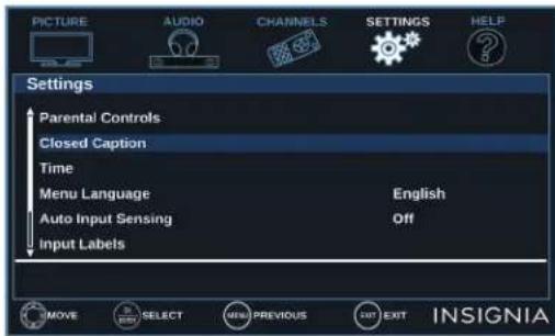 PICTURE AUDIO CHANNELS SETTINGS HELP Settings Parental Controls Closed Caption Time Menu Language English Auto Input Sensing Off Input Labels MOVE SELECT MENU PREVIOUS EXIT INSIGNIA
