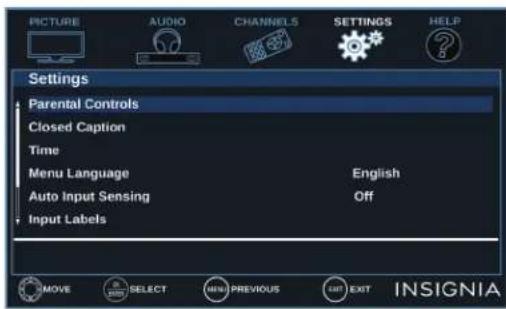 PICTURE AUDIO CHANNELS SETTINGS HELP Settings Parental Controls Closed Caption Time Menu Language English Auto Input Sensing Off Input Labels MOVE SELECT MENU PREVIOUS EXIT INSIGNIA