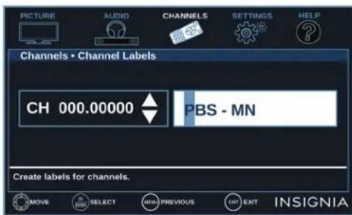 PICTURE AUDIO CHANNELS SETTINGS HELP Channels • Channel Labels CH 000.00000 PBS - MN Create labels for channels. MOVE SELECT PREVIOUS EXIT INSIGNIA
