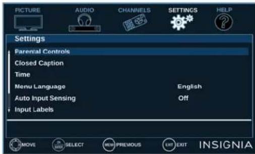 PICTURE AUDIO CHANNELS SETTINGS HELP Settings Parental Controls Closed Caption Time Menu Language English Auto Input Sensing Off Input Labels MOVE SELECT NEW PREVIOUS EXIT EXIT INSIGNIA