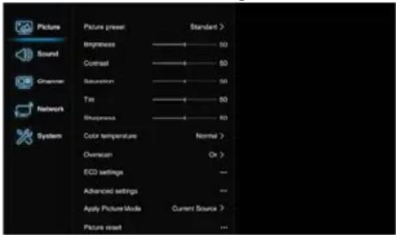 Picture Sound Channel Network System Picture preset Brightness Contrast Saturation Tin Sharpness Color temperature Overscan ECO settings Advanced settings Apply PictureMode Picture reset Standard > 50 50 50 50 Normal > On > -- -- Current Source ? ---