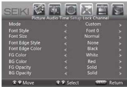 SEIKI Picture Audio Time Setup Lock Channel Mode Font Style Font Size Font Edge Style Font Edge Color FG Color BG Color FG Opacity BG Opacity Custom Font 0 Normal None Black White Red Solid Solid Move Select MENI Return