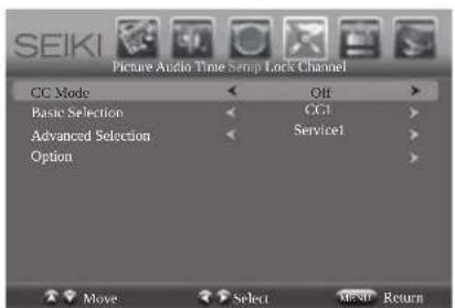SEIKI Picture Audio Time Setup Lock Channel CC Mode Off Basic Selection CG1 Advanced Selection Service1 Option Move Select Menu Return