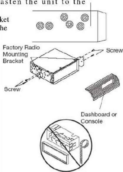 asten the unit to the ket he Factory Radio Mounting Bracket Screw Screw Dashboard or Console