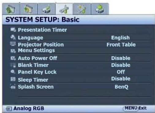 SYSTEM SETUP: Basic Presentation Timer Language English Projector Position Front Table Menu Settings Auto Power Off Disable Blank Timer Disable Panel Key Lock Off Sleep Timer Disable Splash Screen BenQ Analog RGB MENU Exit