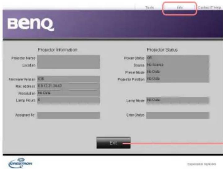 Benq Projector Information Projector Status Projector Name: Location Power Status: Off Source: No Source Preset Mode: No Data Projector Position: No Data Firmware Version: 0.76 Max address: 0.0 12.21 34.43 Resolution: No Data Lamp Hours: 0 Lamp Mode: No Data Assigned To: Error Status: Exit CREDITRON Experience Options