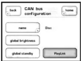 CAN bus configuration back home name Disc global brightness global standby PlayLink