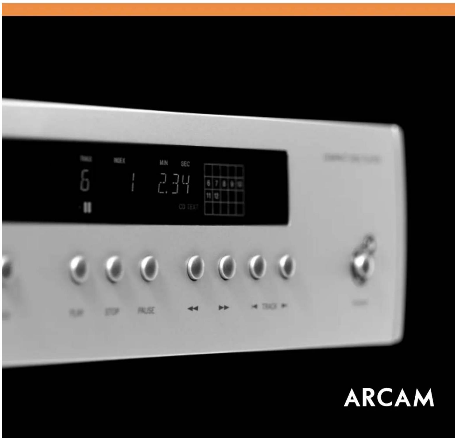 INDEX INDEX MIN SEC 6 1 2.34 6 7 8 9 10 11 CD TEXT PLAY STOP PAUSE ← → ← TRACK ← ARCAM