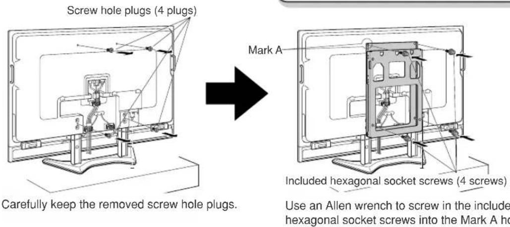 Screw hole plugs (4 plugs) Mark A Carefully keep the removed screw hole plugs. Included hexagonal socket screws (4 screws) Use an Allen wrench to screw in the included hexagonal socket screws into the Mark A ho