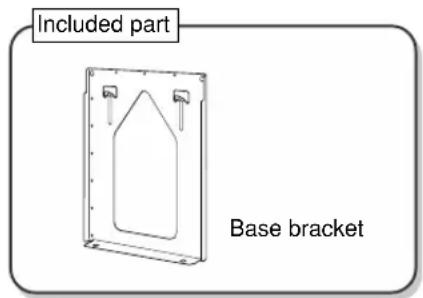 Included part Base bracket