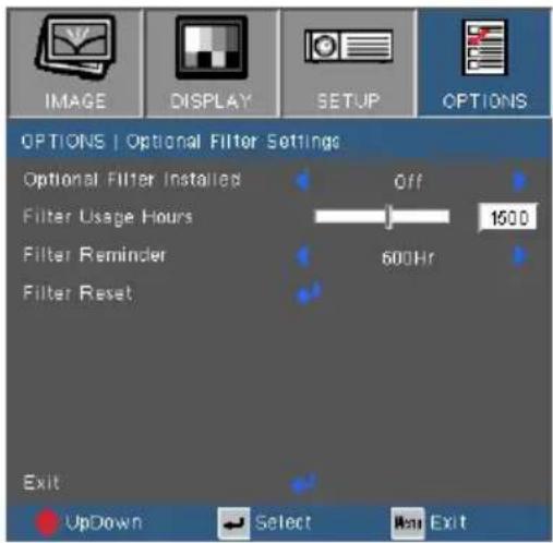 IMAGE DISPLAY SETUP OPTIONS OPTIONS | Optional Filter Settings Optional Filter Installed Off Filter Usage Hours 1500 Filter Reminder 600Hr Filter Reset Exit UpDown Select Next Exit