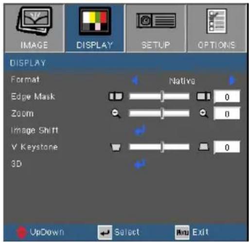 IMAGE DISPLAY SETUP OPTIONS DISPLAY Format Edge Mask Zoom Image Shift V Keystone 3D Native 0 0 0 UpDown Select Run Exit