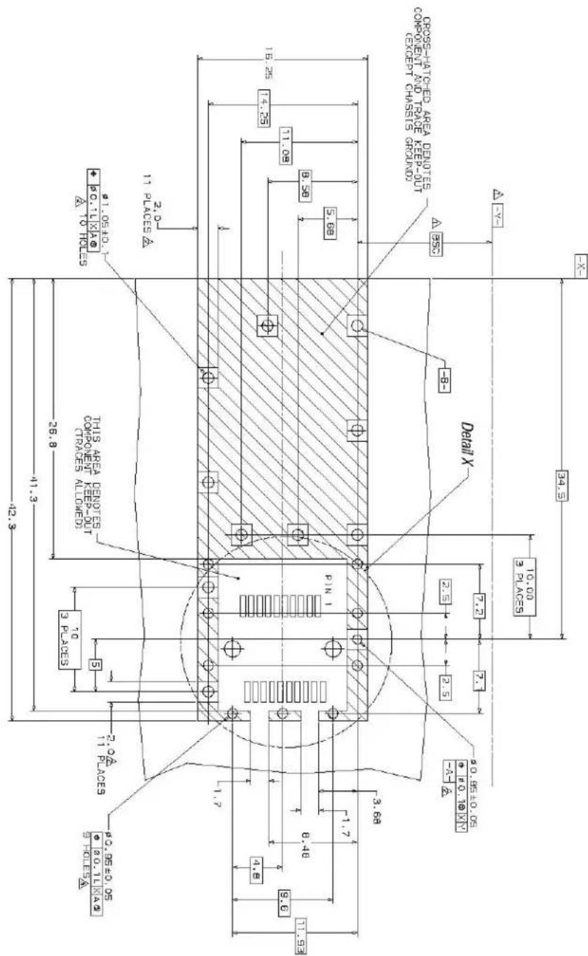 6.HOLCE5 20.1L X A & 9.5 HOLCE5 2.0A 11 PLACES 2.0A 3 PLACES 70 5 26.8 41.3 2.0 THIS ARBA DENTES COMPONENT KEEP-OUT TRACES ALLUMED THIS ARBA DENTES- COMPONENT KEEP-OUT TRACES ALLUMED 2.0 11 PLACES 2.0 16.25 14.25 8.6 8.38 11.08 8.38 5.68 1.7 1.7 8.48 8.48 11.93 3.68 3.68 2.5 2.5 7.2 7.2 2.5 2.5 40.85 TO .05 40.85 TO .05 40.85 TO .05 Detail X 3 PLACES 10.00 34.5 X-V-X A BSC A BSC CROSS-HATCHED AREA DENTES COMPONENT AND TRACHE KEEP-OUT EXCEPT CHASSIS GROUP) TO HOLCE5