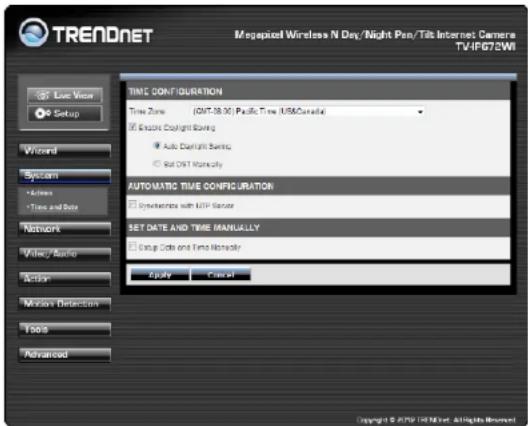 TRENDNET Megapixel Wireless N Day/Night Pan/Tilt Internet Camera TV-IF672WI Time CONFIGURATION Time Zone (GMT 38.00) Pacific Time (USB/Canada) ■ Ensure Default Saving ● Auto Default Savings ○ Roll DST Manually AUTOMATIC TIME CONFIGURATION ■ Systematics with TCP Server SET DATE AND TIME MANUALLY Group Data and Time Manually Apply Cancel Auto Advanced Send View Setup Wizard System Active Modem Detection Tools Advanced