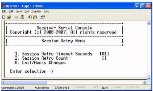 Receiver - HyperTerminal File Edit View Call Transfer Help Receiver Serial Console Copyright (c) 2000-2007. All rights reserved Session Retry Menu 1. Session Retry Timeout Seconds [01] 2. Session Retry Count [] 3. Exit/Apply Changes Enter selection -> Connected 1:24:20 Auto detect 57600 8 N-1 SCEL CAP NUM Capture Print info